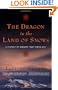 The Dragon in the Land of Snows: A History of Modern Tibet Since 1947 (Compass)