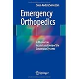 emergency orthopedics a manual on acute conditions of the locomotor system