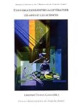 Revue Presses Universitaires de Franche-Comté  / Littérature et histoire des pays de langues européennes, N° 72 : Conversation entre la littérature, les arts et les sciences