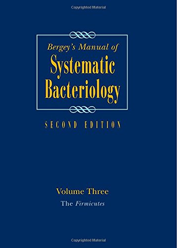 Bergey's Manual of Systematic Bacteriology: Volume 3: The Firmicutes (Bergey's Manual of Systematic Bacteriology (Springer-Verlag))