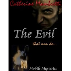 The Evil That Men Do: Eight Historical Mysteries for Mobile Screens (Mobile Mysteries)