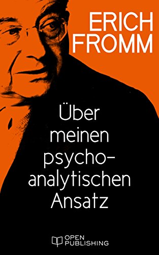 Über meinen psychoanalytischen Ansatz (German Edition)