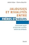 JALOUSIES ET RIVALIT�S ENTRE FR�RES E...