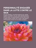Produkt-Bild: Personnalit Engage Dans La Lutte Contre Le Sida: Nelson Mandela, Philippe Douste-Blazy, Herv Guibert, Elizabeth Taylor, Arthur Ashe