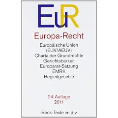 Europa-Recht: Europ�ische Union (EUV/AEUV), Charta der Grundrechte, Gerichtsbarkeit, Europarat-Satzung, EMRK, Begleitgesetze