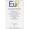 Europa-Recht: Europ�ische Union (EUV/AEUV), Charta der Grundrechte, Gerichtsbarkeit, Europarat-Satzung, EMRK, Begleitgesetze