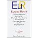Europa-Recht: Europ�ische Union (EUV/AEUV), Charta der Grundrechte, Gerichtsbarkeit, Europarat-Satzung, EMRK, Begleitgesetze