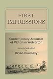 First impressions of Wolverton : contemporary accounts of Wolverton by the ealy Victorians