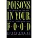 Poisons in Your Food: The Dangers You Face and What You Can Do about Them