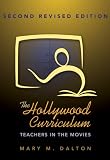 The Hollywood Curriculum: Teachers in the Movies (Counterpoints)