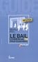 Le bail commercial et professionnel : Dur�e, loyer, renouvellement, cession, r�siliation