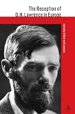 Review Continuum  / Reception of D. H. Lawrence in Europe (The Athlone Critical Traditions Series: the Reception of British and Irish Authors in Europe)
