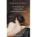 24 Stunden im Leben einer empfindsamen Frauvon "Constance de Salm"