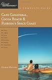 Cape Canaveral, Cocoa Beach & Florida's Space Coast: Great
Destinations: A Complete Guide