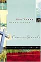 Common Grounds: Conversations about the Things That Matter Most