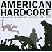 American Hardcore: The History of American Punk Rock 1980-1986