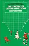 The economics of leisure and recreation