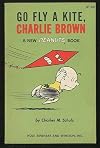 Weekly Reader Books presents Go fly a kite, Charlie Brown: A new Peanuts book