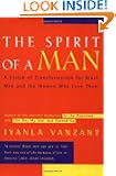 The Spirit of a Man: A Vision of Transformation for Black Men and the Women Who Love Them