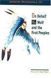 On Behalf of the Wolf and the First Peoples On Behalf of the Wolf and the First Peoples