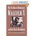 The Victims of Democracy: Malcolm X and the Black Revolution