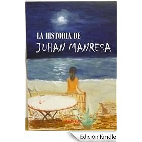 La Historia de Juhan Manresa