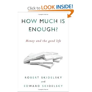 How Much is Enough?: Money and the Good Life