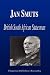 Jan Smuts - British South African Statesman (Biography)