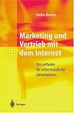 Marketing und Vertrieb mit dem Internet: Ein Leitfaden fuer mittelstaendische Unternehmen (German Edition)