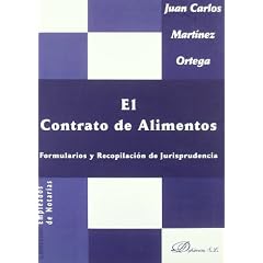 El contrato de alimentos/ The contract for food: Formularios Y Recopilacion De Jurisprudencia/ Forms and Compiling of Law Cases