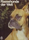 Rassehunde der Welt - Richard Glyn, Sally Anne Thompson