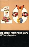 The Best Of Peter, Paul & Mary: Ten Years Together