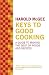 Keys to Good Cooking: A Guide to Making the Best of Foods and Recipes