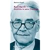 Karl Barth - Einblicke in seine Theologie