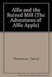 Alfie and the ruined mill