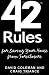 42 Rules for Saving Your House from Foreclosure: A Practical Guide to Avoiding Foreclosure, Navigating the Loan Modification Process and Keeping Your Home
