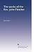 Search : The works of the Rev. John Fletcher