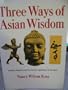 Three Ways of Asian Wisdom: Hinduism, Buddhism, Zen and Their Significance for the West