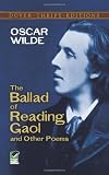 The Ballad of Reading Gaol and Other Poems (0486270726) by Oscar Wilde