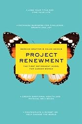 Project Renewment: The First Retirement Model for Career Women