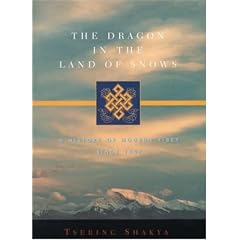 The Dragon in the Land of Snows: A History of Modern Tibet Since 1947