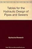Tables for the hydraulic design of pipes and sewers