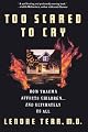 Too Scared to Cry: Psychic Trauma in Childhood