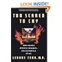 Too Scared To Cry: Psychic Trauma In Childhood
