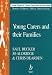Young Carers and Their Families (Working Together for Children, Young People & Their Families) by Saul Becker ISBN 0632049669