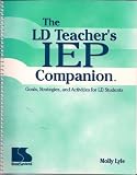 Ld Teacher's Iep Companion: Goals, Strategies, and Activities for Ld Students