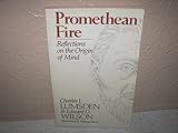 Promethean fire : reflections on the origin of mind