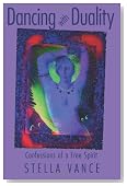 Dancing with Duality: Confessions of a Free Spirit