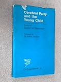 Cerebral palsy and the young child