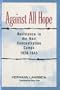 Against all Hope: Resistance in the Nazi Concentration Camps